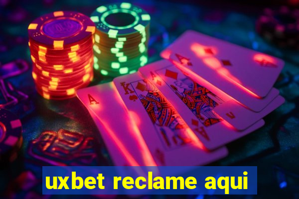 uxbet reclame aqui